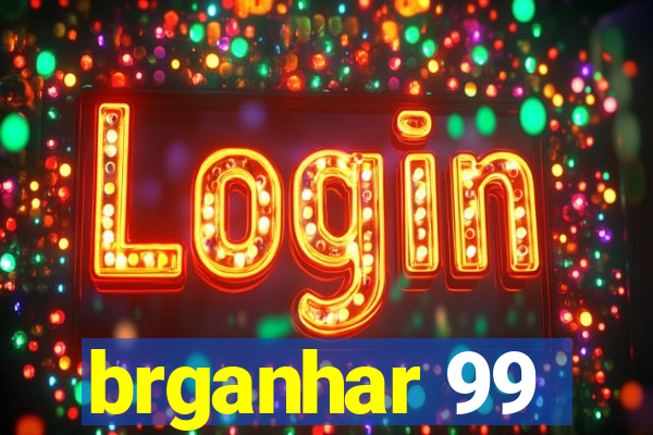 brganhar 99